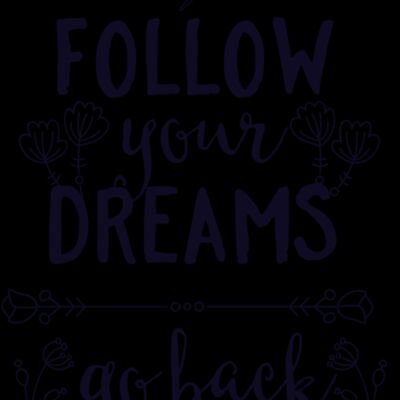 Follow Your Dreams Go Back To Bed Thumbnail