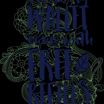 I Wish My Wallet Came With Free Refills Thumbnail